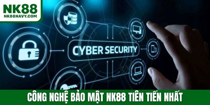 Công nghệ bảo mật NK88 tiên tiến nhất