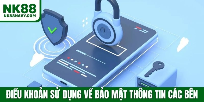 Điều khoản sử dụng về bảo mật thông tin các bên