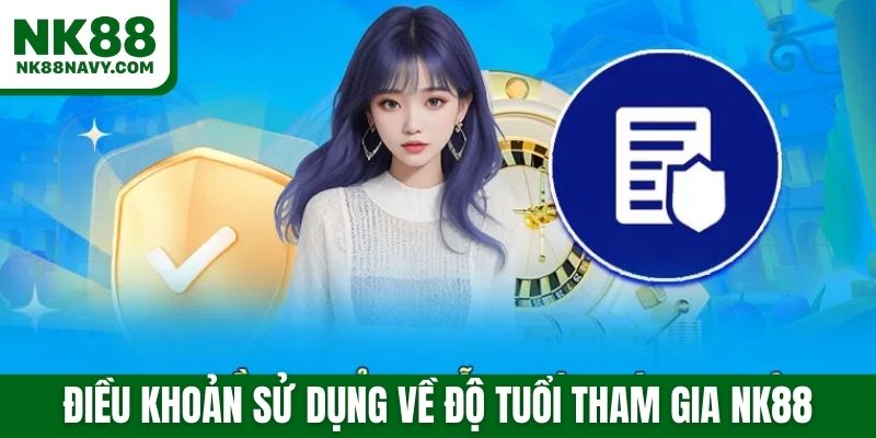 Điều khoản sử dụng về độ tuổi tham gia NK88