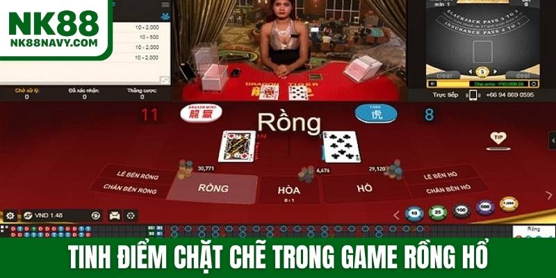 Tinh điểm chặt chẽ trong game rồng hổ